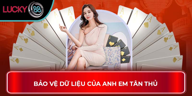 Khám Phá Về Các Chính Sách Bảo Mật Tại Sân Chơi Lucky88 2 Bảo vệ dữ liệu của anh em tân thủ